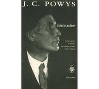 Esprits-frères John Cowper Powys (Auteur), Anne Bruneau (Traduction), Christiane Poussier (Traduction)