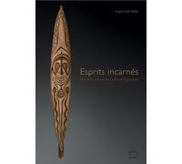 Esprits Incarnes Planches Votives du Golfe de Papouasie - Collectif - 5 Continents Eds - broché - Beau livre