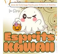 Esprits Kawaii - Livre de Coloriage Facile pour Enfants et Adultes: Une pause enchantée avec 50 créatures adorables, pour colorier en toute sérénité - sans pression ni règles
