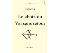 Esprits: Le choix du Val sans retour