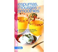 Espumas, Mousses Et Smoothies