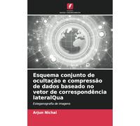 Esquema conjunto de ocultação e compressão de dados baseado no vetor de correspondência lateralQua: Esteganografia de imagens
