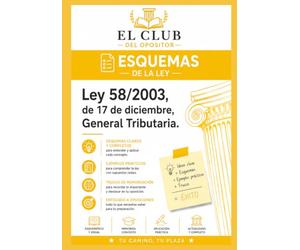 Esquemas de la Ley 58/2003, de 17 de diciembre, General Tributaria: Esquemas, mapas mentales , trucos de memoria y ejemplos prácticos