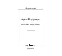 Esquisse biographique Entretiens avec Santiago Espinosa - Clément Rosset - Encre Marine - broché - Entretien