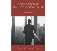 Esquisse d'homme d'affaires d'après nature: Études de moeurs