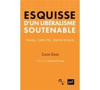 Esquisse d'un libéralisme soutenable: Travail, capacités, revenu de base