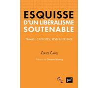 Esquisse d'un libéralisme soutenable: Travail, capacités, revenu de base