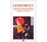 Esquisse D'un Tableau Historique Des Progrès De L'esprit Humain - Suivi De Fragment Sur L'atlantide