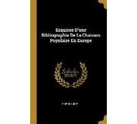 Esquisse D'une Bibliographie De La Chanson Populaire En Europe