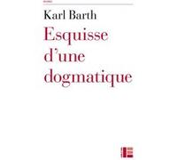 Esquisse d'une dogmatique Karl Barth (Auteur)