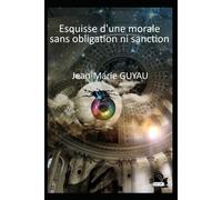 Esquisse D'une Morale Sans Obligation Ni Sanction