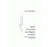 Esquisse D'une Morale Sans Obligation Ni Sanction