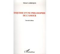 Esquisse d'une philosophie de l'amour
