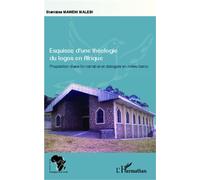 Esquisse d'une théologie du logos en Afrique Proposition d'une foi narrative et dialogale en milieu bantu - Stanislas Maweni Malebi - L'harmattan - broché - Essai