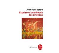 Esquisse d'une théorie des émotions - Jean-Paul Sartre - Lgf - Poche - Essai