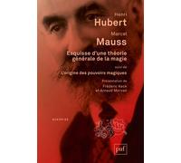 Esquisse d'une théorie générale de la magie - Marcel Mauss - Puf - broché - Guide