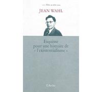 Esquisse pour une histoire de « l'existentialisme » – Arche