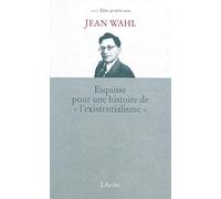 Esquisse pour une histoire de "l'existentialisme"