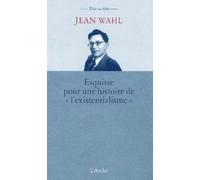 Esquisse pour une histoire de "l'existentialisme"