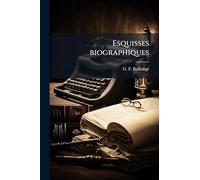 Esquisses biographiques