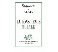 Esquisses d'Alain (livre non massicoté), tome II : La Conscience morale