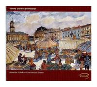 Alexander Kukelka – Vienna Clarinet Connection : Czernowitz Sketches – NAXOS