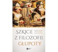 Esquisses de la philosophie de la stupidité - Bartosz Brożek, Michał Heller, Jerzy Stelmach (Literatur, Philosophie auf Polnisch)