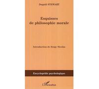 Esquisses de la philosophie morale (1793-1826) - Dugald Stewart - L'harmattan - broché - Essai