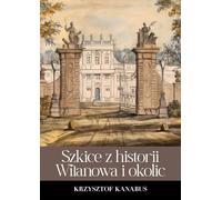 Esquisses de l'histoire de Wilanów et de ses environs