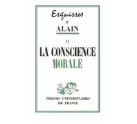 Esquisses d'Alain (livre non massicoté), tome II : La Conscience morale