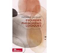 Esquisses phénoménologiques