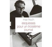 Esquisses pour un troisième journal: Traduit de l'allemand (Suisse) par Olivier Mannoni