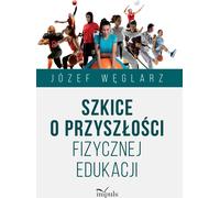 Esquisses sur l'avenir de l'éducation physique