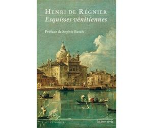 Esquisses vénitiennes - Henri De Régnier - La Tour Verte - broché - Récit