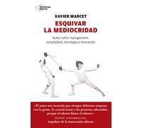 Esquivar la mediocridad: Notas sobre management: complejidad, estratégia e innovación