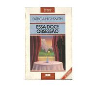 essa doce obsesso de patricia highsmith pela best seller Ed. 1989