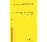 Essai analytique sur la richesse et sur l'impôt Réédition du texte de 1911 - Jean-Joseph-Louis Graslin - L'harmattan - broché - Essai