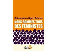 Essai - Chimamanda Ngozi Adichie - Nous sommes tous des féministes - Genre et égalité - Discours inspirants