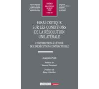 Essai critique sur les conditions de la résolution unilatérale Contribution à l'étude de l'inexécution contractuelle - Joaquín Polit - Lgdj - broché - Essai
