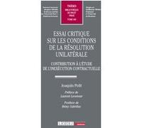 Essai critique sur les conditions de la résolution unilatérale Joaquín Polit (Auteur)