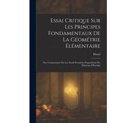 Essai Critique Sur Les Principes Fondamentaux De La Géométrie Élémentaire
