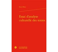 Essai d'analyse culturelle des textes - Henri Béhar - Classiques Garnier - relié - Essai
