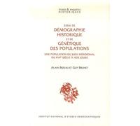 Essai De Démographie Historique Et De Génétique Des Populations - Une Population Du Jura Méridional Du Xviie Siècle À Nos Jours
