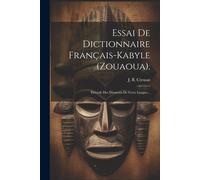 Essai De Dictionnaire Français-Kabyle (Zouaoua).