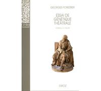 Essai de génétique théâtrale Corneille à l'œuvre - Georges Forestier - Droz - broché - Etude