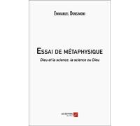 Essai De Métaphysique - Dieu Et La Science, La Science Ou Dieu