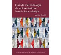 Essai de méthodologie de lecture-écriture Tome I - Partie théorique - Martine Boudet - Pu.des Antilles - broché - Essai