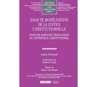 Essai de modélisation de la justice constitutionnelle Pour une approche téléologique du contentieux constitutionnel - Julien Padovani - Lgdj - broché - Essai