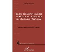 Essai de morphologie lexicale du Cisuundi du Cabinda (Angola) - Joao Maria Futi - L'harmattan - broché - Essai