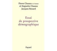 Essai de prospective démographique - Pierre Chaunu - Fayard - broché - Essai